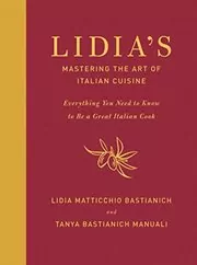 Book cover for "Lidia's Mastering the Art of Italian Cuisine" by Lidia Bastianich