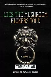 Lies the Mushroom Pickers Told