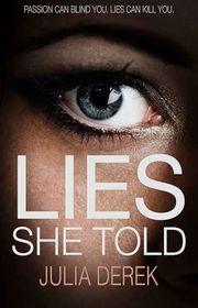 Book cover for "Lies She Told" by Julia Derek