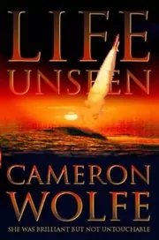 Book cover for "Life Unseen" by T Davis Bunn