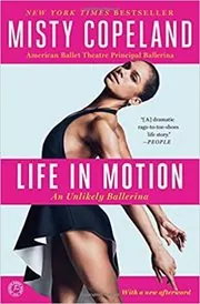Book cover for "Life in Motion" by Misty Copeland
