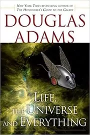 Book cover for "Life, the Universe and Everything" by Douglas Adams