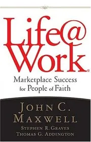 Life@work: Marketplace Success for People of Faith