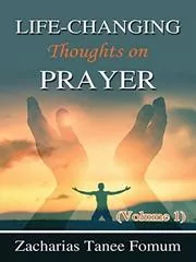 Life-changing Thoughts On Prayer volume I