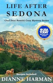 Book cover for "Life After Sedona" by Dianne Harman