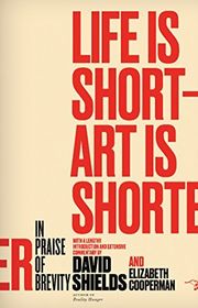 Book cover for "Life Is Short β Art Is Shorter: In Praise of Brevity"