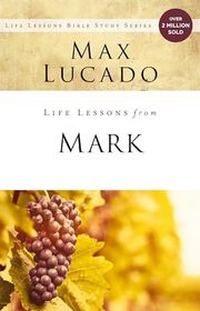 Book cover for "Life Lessons from Mark" by Max Lucado