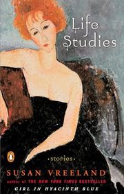 Book cover for "Life Studies" by Susan Vreeland