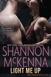 Book cover for "Light Me Up" by Shannon McKenna