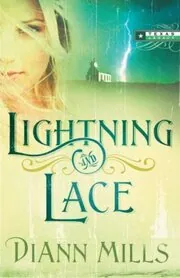 Book cover for "Lightning And Lace" by DiAnn Mills