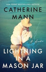 Book cover for "Lightning in a Mason Jar" by Catherine Mann