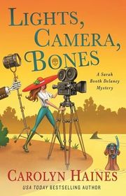 Book cover for "Lights, Camera, Bones" by Carolyn Haines