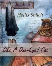 Like a One-Eyed Cat