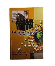 Like a Swarm of Bees Carol Anne O'marie