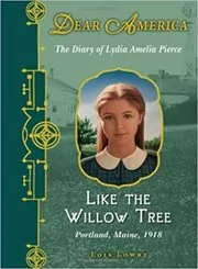 Book cover for "Like the Willow Tree" by Lois Lowry