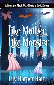Book cover for "Like Mother, Like Monster" by Lily Harper Hart