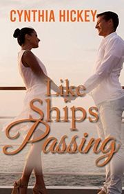 Book cover for "Like Ships Passing" by Cynthia Hickey