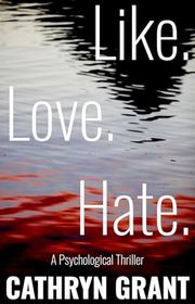 Book cover for "Like. Love. Hate." by Cathryn Grant