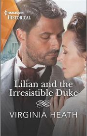 Book cover for "Lilian and the Irresistible Duke" by Virginia Heath