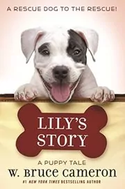 Book cover for "Lily's Story" by W Bruce Cameron