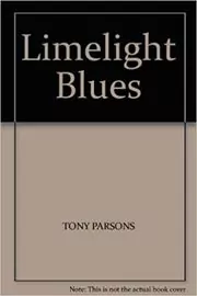 Book cover for "Limelight Blues" by Tony Parsons
