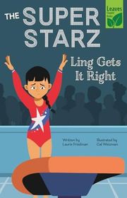 Book cover for "Ling Gets It Right" by Laurie Friedman