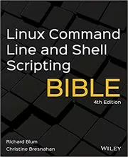 Book cover for "Linux Command Line and Shell Scripting Bible" by Richard Blum