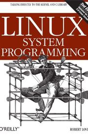 Book cover for "Linux System Programming" by Robert Love