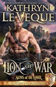 Book cover for "Lion of War" by Kathryn Le Veque