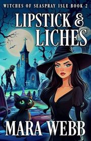 Book cover for "Lipstick and Liches" by Mara Webb