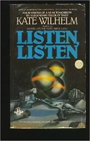 Book cover for "Listen, Listen" by Kate Wilhelm