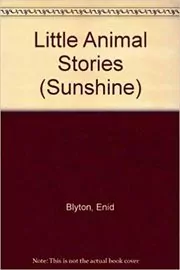 Book cover for "Little Animal Stories" by Enid Blyton