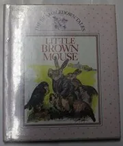 Book cover for "Little Brown Mouse" by Geraldine McCaughrean