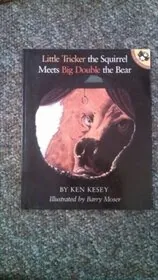 Little Tricker the Squirrel Meets Big Double the Bear