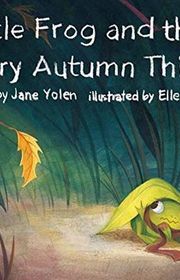 Book cover for "Little Frog And The Scary Autumn Thing" by Jane Yolen