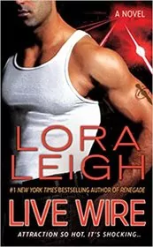 Book cover for "Live Wire" by Lora Leigh