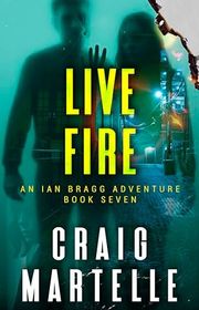 Book cover for "Live Fire" by Craig Martelle