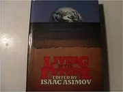 Book cover for "Living In the Future" by Isaac Asimov