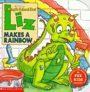 Book cover for "Liz Makes a Rainbow" by Tracey West