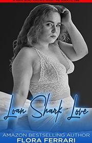 Book cover for "Loan Shark Love" by Flora Ferrari
