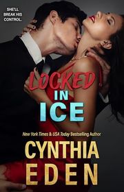 Book cover for "Locked In Ice" by Cynthia Eden