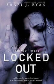 Book cover for "Locked Out" by Shari J Ryan