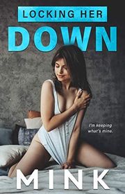 Book cover for "Locking Her Down"