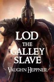 Book cover for "Lod the Galley Slave" by Vaughn Heppner