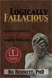 Book cover for "Logically Fallacious" by Bo Bennett