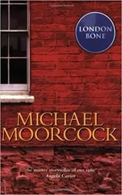 Book cover for "London Bone" by Michael Moorcock