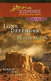 Book cover for "Lone Defender" by Shirlee McCoy