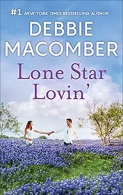 Book cover for "Lone Star Lovin'" by Debbie Macomber