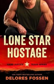 Book cover for "Lone Star Hostage" by Delores Fossen