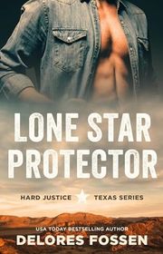 Book cover for "Lone Star Protector" by Delores Fossen